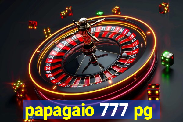 papagaio 777 pg